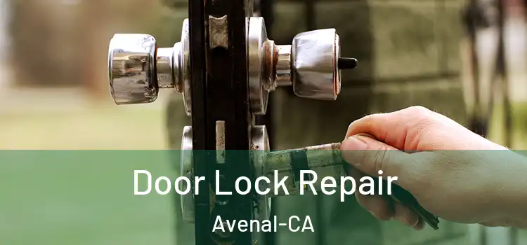  Door Lock Repair Avenal-CA