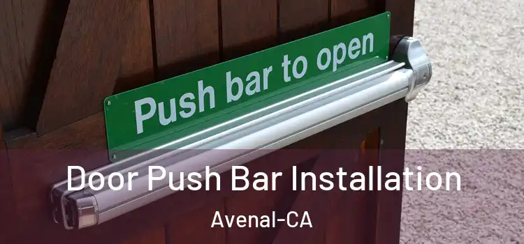  Door Push Bar Installation Avenal-CA